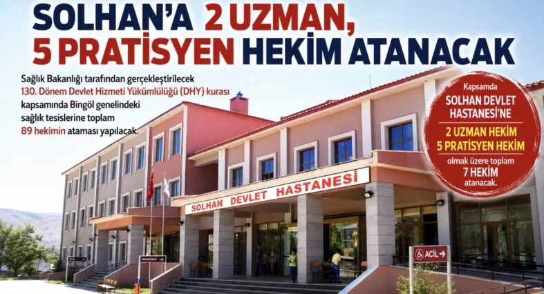 SOLHAN’A 2 UZMAN, 5 PRATİSYEN HEKİM ATANACAK