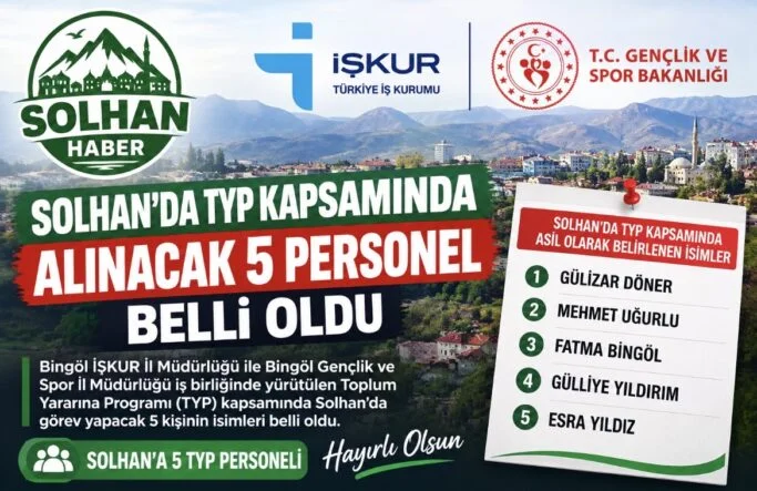 SOLHAN’DA TYP KAPSAMINDA ALINACAK 5 PERSONEL BELLİ OLDU