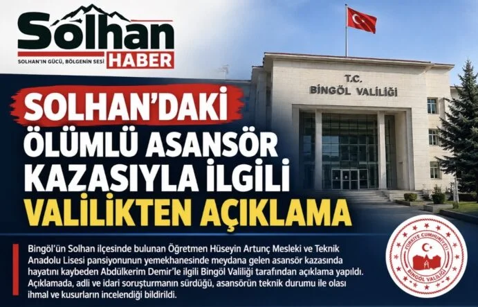SOLHAN’DAKİ ÖLÜMLÜ ASANSÖR KAZASIYLA İLGİLİ VALİLİKTEN AÇIKLAMA